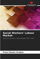 Social Workers' Labour Market: Historical recovery in Brazil between 1990 - 2010 6206115194 Book Cover