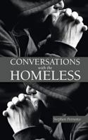 Conversations with the Homeless 1467584118 Book Cover