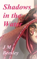 Shadows in the Water 1839451491 Book Cover