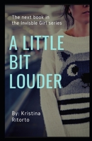 A Little Bit Louder 1688263705 Book Cover