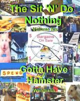 Gotta Have Hamster Workbook-Volume Six 0986898759 Book Cover