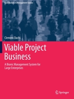 Viable Project Business: A Bionic Management System for Large Enterprises 3030629066 Book Cover