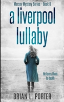 A Liverpool Lullaby 4867458724 Book Cover