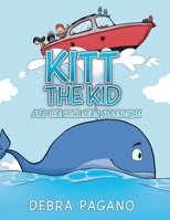 Kitt the Kid and the High Seas Adventure 1489746463 Book Cover