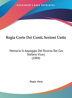 Regia Corte Dei Conti, Sezioni Unite: Memoria In Appoggio Del Ricorso Del Cav. Stefano Vicarj (1884) 1169600050 Book Cover