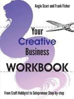 Your Creative Business WORKBOOK: From Craft Hobbyist to Solopreneur Step-by-step (2) 8412202988 Book Cover