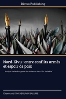 Nord-Kivu: entre conflits armés et espoir de paix (French Edition) 6209708846 Book Cover