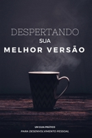Despertando Sua Melhor Versão: Transformando Desafios em Oportunidades de Crescimento Pessoal. (Portuguese Edition) B0CTMZXLNH Book Cover