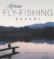 African Fly-Fishing Safari 1868728404 Book Cover