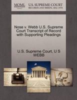 Nose v. Webb U.S. Supreme Court Transcript of Record with Supporting Pleadings 1270000489 Book Cover