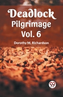 Deadlock Pilgrimage Vol. 6 9361155571 Book Cover