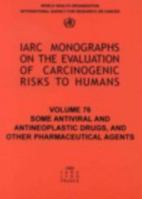 Some Antiviral and Antineoplastic Drugs and Other Pharmaceutical Agents 9283212762 Book Cover
