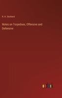 Notes on Torpedoes, Offensive and Defensive 336817021X Book Cover