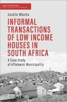 Informal Transactions of Low Income Houses in South Africa: A Case Study of eThekwini Municipality 3837662799 Book Cover