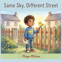 Same Sky Different Street: A Story to Help Kids Stay Friends When Someone Moves Away B0H3GSJ3VY Book Cover
