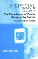 A Special Scar : The Experiences of People Bereaved by Suicide 0415824680 Book Cover