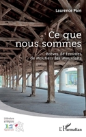 Ce que nous sommes: Brèves de Femmes de Moutiers-les-Mauxfaits (Littérature Et Régions) (French Edition) 2140292170 Book Cover
