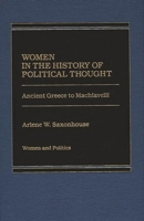 Women in the History of Political Thought: Ancient Greece to Machiavelli 0275916553 Book Cover