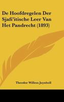 De Hoofdregelen Der Sjafi'itische Leer Van Het Pandrecht (1893) 1120426227 Book Cover