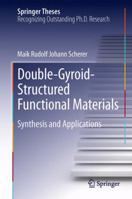 Double-Gyroid-Structured Functional Materials: Synthesis and Applications 3319033050 Book Cover