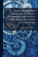 Evaluation and Analysis of Array Antennas for Passive Coherent Location Systems 1025135253 Book Cover