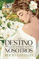 Un destino llamado nosotros: Una comedia romántica contemporánea Strangers to lovers en un Small twon. (Spanish Edition) B0DTYMHXG1 Book Cover