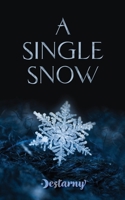 A Single Snow 0645736600 Book Cover