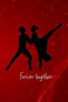 Forever together: Ballet Coupel Man and Woman 1080965769 Book Cover