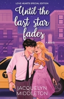 Until the Last Star Fades: Love Hearts Special Edition 106886723X Book Cover