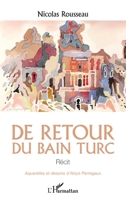 De retour du bain turc: Récit (French Edition) 2343091315 Book Cover