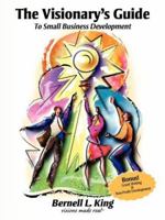 The Visionary's Guide to Small Business Development 0978540700 Book Cover