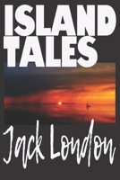 Island Tales by Jack London: On the Makaloa Mat. a Collection of Short Stories by Prolific American Writer, Jack London. B08ZBM31BM Book Cover