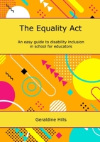 The Equality Act: An easy guide to disability inclusion in school for educators 1716987652 Book Cover
