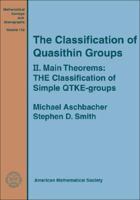 The Classification Of Quasithin Groups: II: The Classification of Simple QTKE-groups (Mathematical Surveys and Monographs) 0821834118 Book Cover