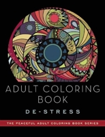 Adult Coloring Book: De-Stress: Adult Coloring Books 1510711198 Book Cover