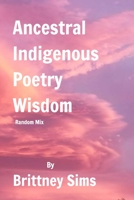 Ancestral Indigenous Poetry Wisdom Random Mix 1715123077 Book Cover