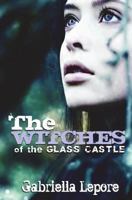 The Witches of the Glass Castle 1939769663 Book Cover