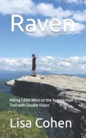Raven: Hiking 1,000 Miles on the Appalachian Trail with Double Vision 1986205509 Book Cover