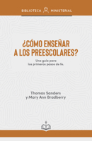 ¿Cómo enseñar a los niños preescolares?: Una guía para los primeros pasos de fe B0G327YNQP Book Cover