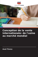 Conception de la vente internationale: de l'usine au marché mondial (French Edition) 6209499740 Book Cover