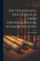 Die V�lkertafel der Genesis in ihrer universalhistorischen Bedeutung 0341051683 Book Cover