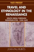 Travel and Ethnology in the Renaissance: South India through European Eyes, 1250–1625 0521770556 Book Cover