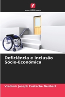 Deficiência e Inclusão Sócio-Económica 620584866X Book Cover