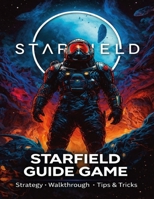 Starfield Guide Game Book: 2026 Updated Edition Complete B0GXCH8MJZ Book Cover