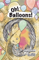 Oh! Balloons! B0F7X6MTGV Book Cover