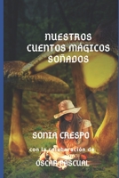 Nuestros cuentos m�gicos so�ados 1096058219 Book Cover