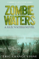 Zombie Waters : A Rick Waters Novel 1959020315 Book Cover