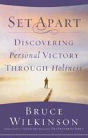 Set Apart: Discovering Personal Victory through Holiness 1590520718 Book Cover