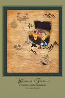 Unburied Treasure: A Guide to Leaving Your Legacy 1449733530 Book Cover