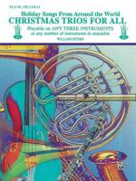 Christmas Trios for All (Holiday Songs from Around the World): B-Flat Clarinet, Bass Clarinet 0769217559 Book Cover
